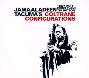 JAMAALADEEN TACUMA – COLTRANE CONFIGURATIONS