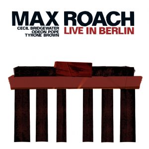 MAX ROACH – LIVE IN BERLIN