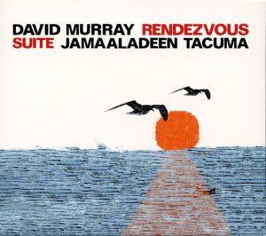 DAVID MURRAY & JAMAALADEEN TACUMA – RENDEZVOUS SUITE