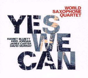 WORLD SAXOPHONE QUARTET – YES WE CAN