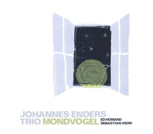 JOHANNES ENDERS TRIO – MONDVOGEL