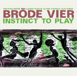 BRÖDE VIER – INSTICNT TO PLAY