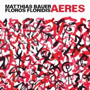 FLOROS FLORIDIS & MATTHIAS BAUER – AERES