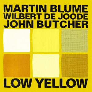 BLUME / DE JOODE / BUTCHER – LOW YELLOW